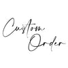 Custom Order - Becky - Pick Up