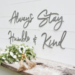Always Stay Humble & Kind - Metal Phrase