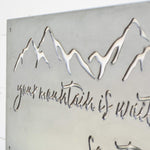 your mountain is waiting, so get on your way - Metal Sign