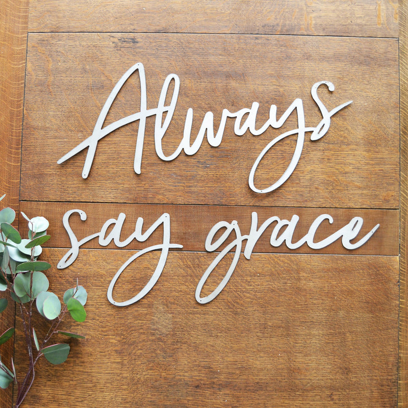 Always say grace - Metal Phrase