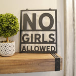 No girls allowed - Metal Sign