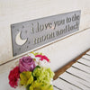 I love you to the moon and back - Metal Sign