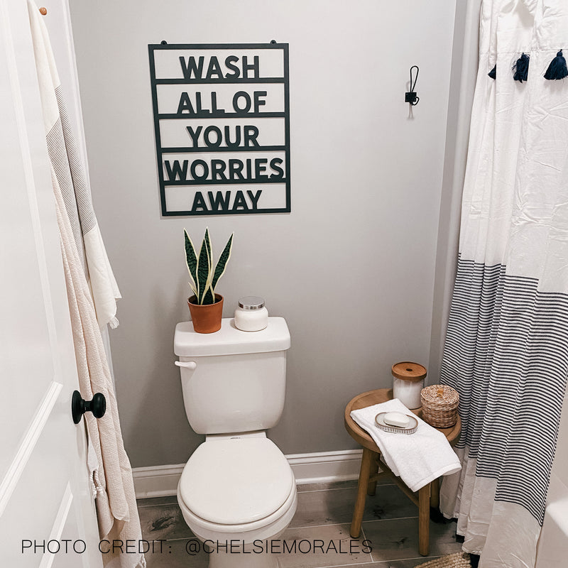 Wash all of your worries away - Metal Sign