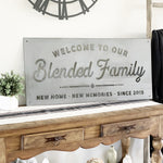 Welcome to our Blended Family - Metal Sign