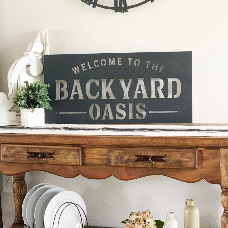 Welcome to the Backyard Oasis - Metal Sign