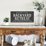 Welcome to our Backyard Retreat - Proudly Serving Whatever You Bring - Metal Sign
