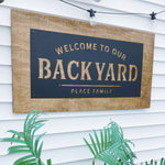 Welcome to our Backyard - Metal Sign